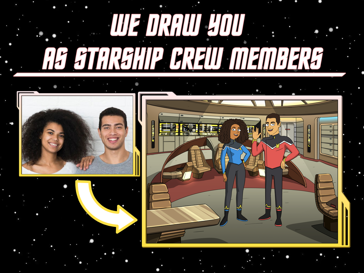 we draw you as starship officers